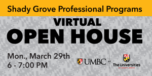 Shady Grove Professional Programs Virtual Open House. Monday March 29th 6 to 7 PM