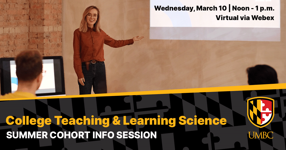 College Teaching and Learning Science Summer Cohort Info Session. March 10. Noon to 1 PM.