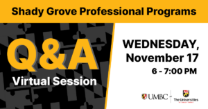 Shady Grove Professional Programs Q and A Virtual Session. Wednesday, November 17. 6 to 7 PM