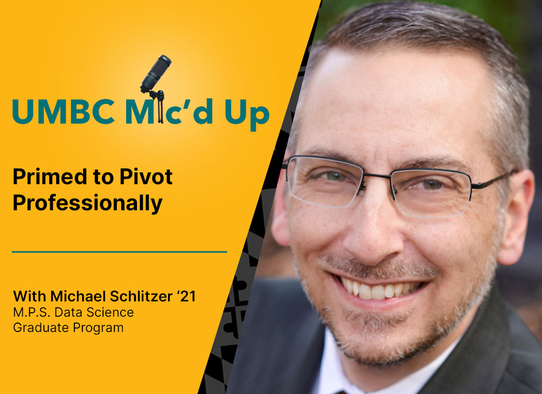 UMBC Mic'd Up: Primed to Pivot with Michael Schlitzer