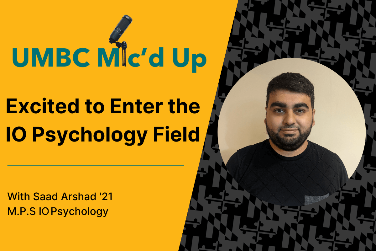 UMBC Mic'd Up Podcast: Excited to Enter the I O Psychology Field