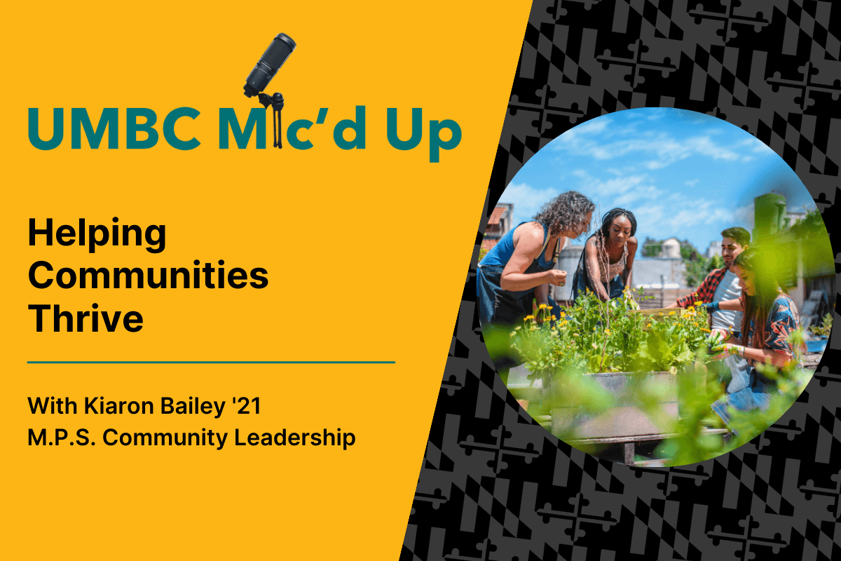 Helping Communities Thrive UMBC Mic'd Up Podcast