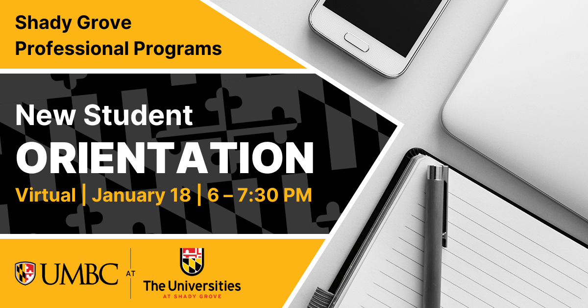 UMBC Professional Programs Virtual new student orientation info January 18th 6:00PM- 7:30PM with notebook, pen, smartphone, and laptop