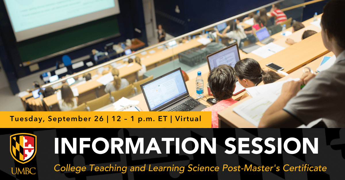 College Teaching and Learning Science Information Session. Tuesday, September 26. 12 - 1 PM. Virtual.