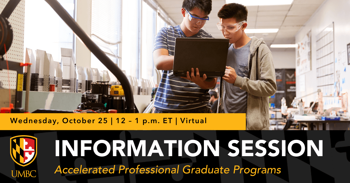 Accelerated Professional Graduate Programs Virtual Information Session. Wednesday, October 25, 12:00 to 1:00 P.M.