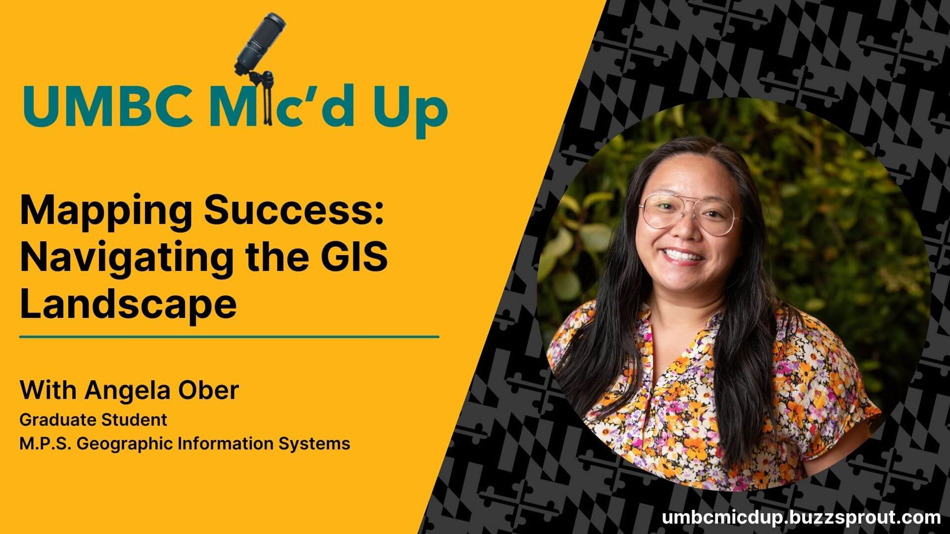 Angela Per is Mapping Success in GIS. She shares her story in UMBC's Mic'd Up Podcast.