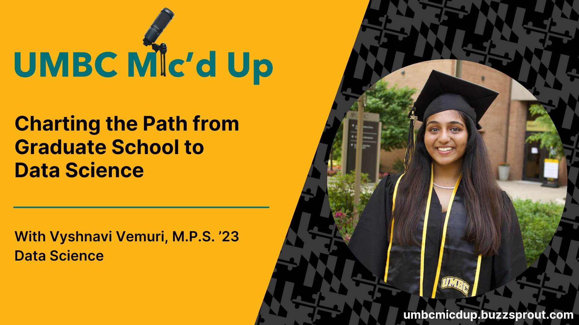UMBC Mic'd Up Podcast featuring Vyshnavi Vemuri from Data Science