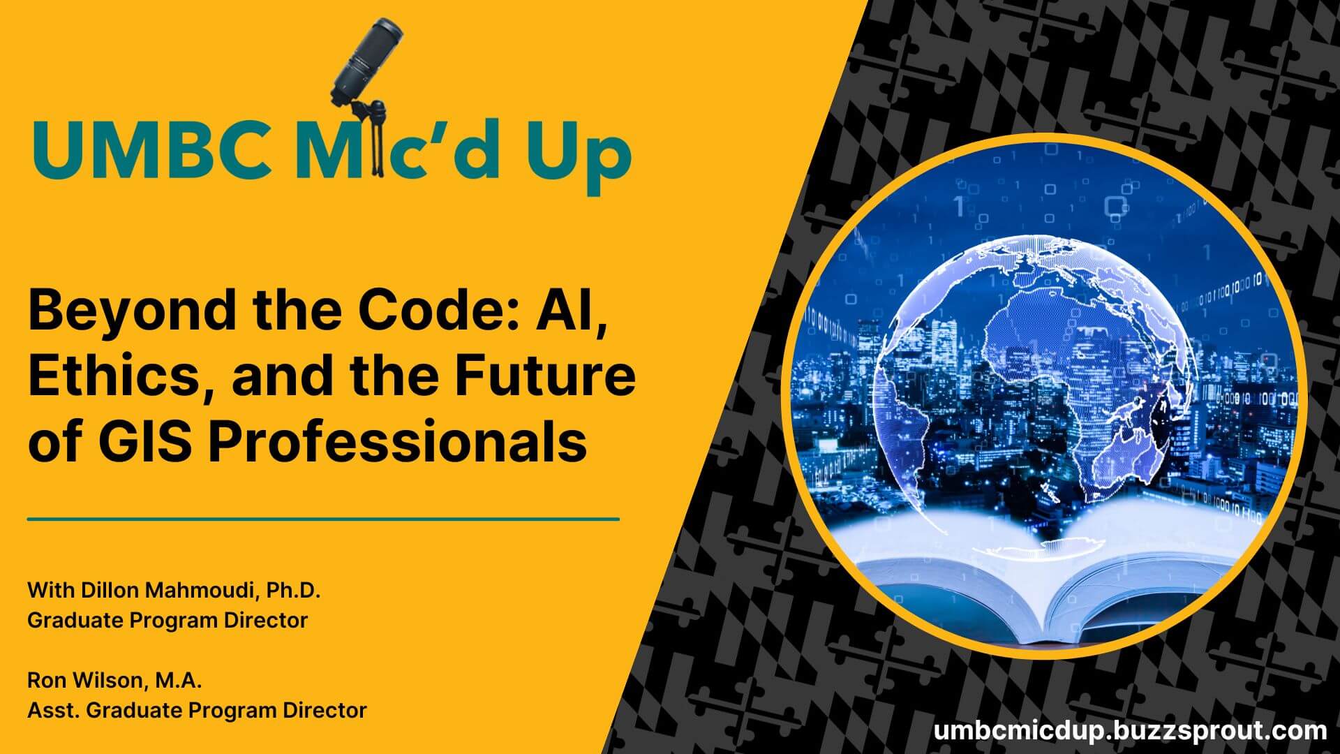 The Future of AI in GIS is addressed in this UMBC Mic'd Up Podcast episode.