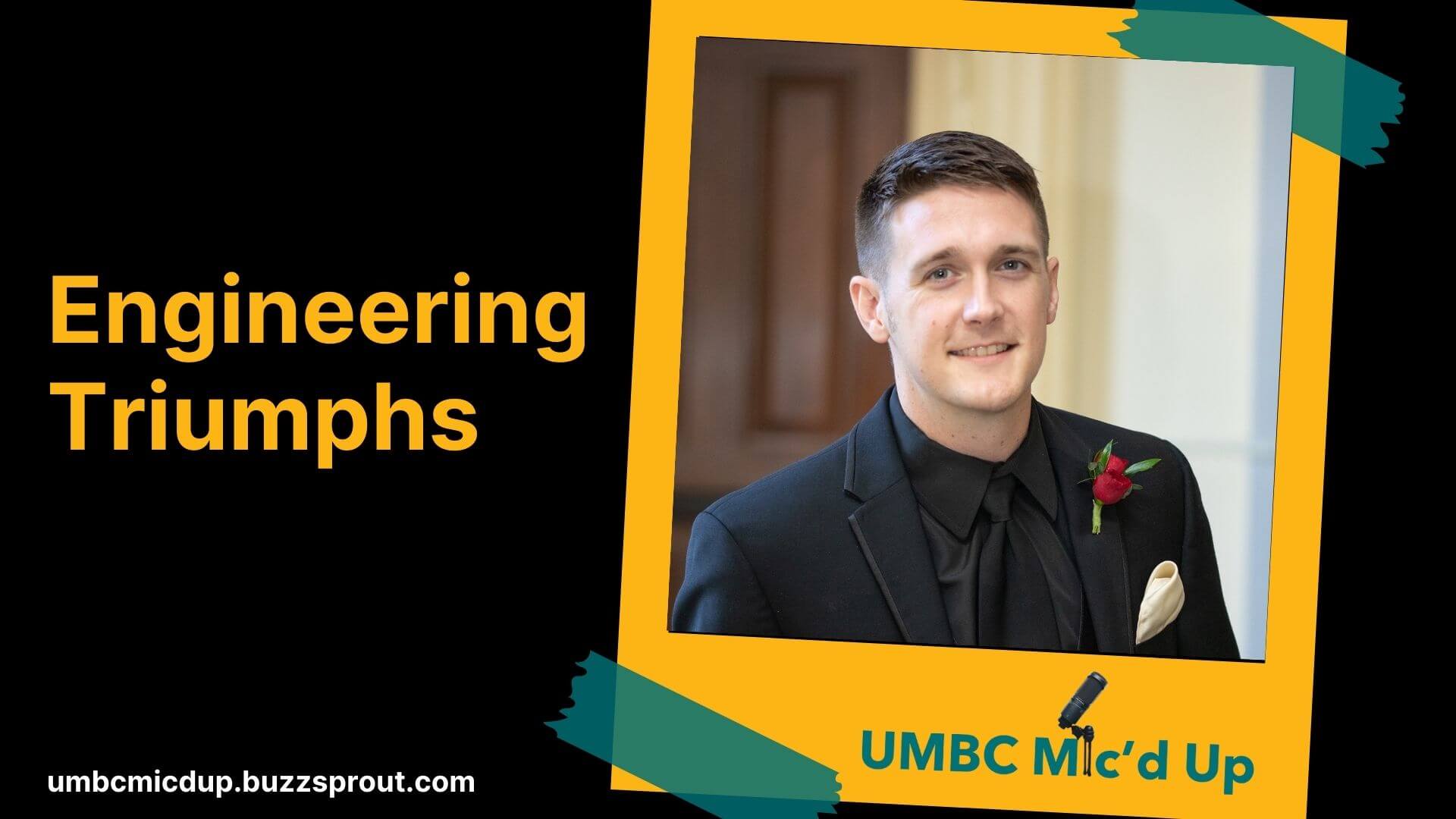 UMBC Mic'd Up Podcast features a recent engineering management graduate who is excelling in his engineering career.