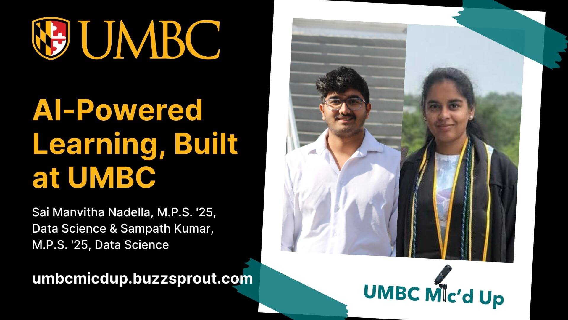 Portraits of UMBC Mic'd Up Podcast guests, Sai and Sampath