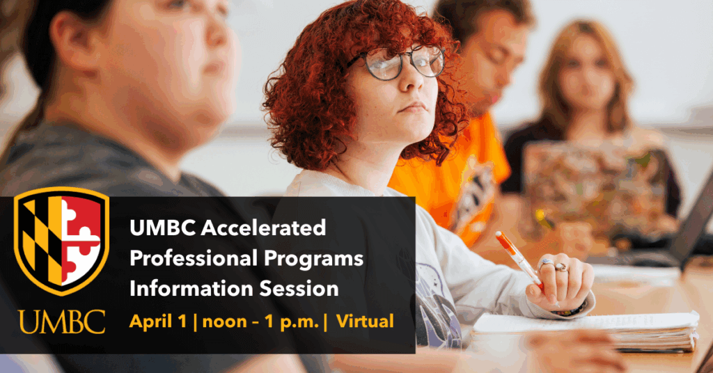 Student looking up attentively while taking notes next to text that reads UMBC Accelerated Professional Programs Information Session. April 1 noon to 1 p.m.