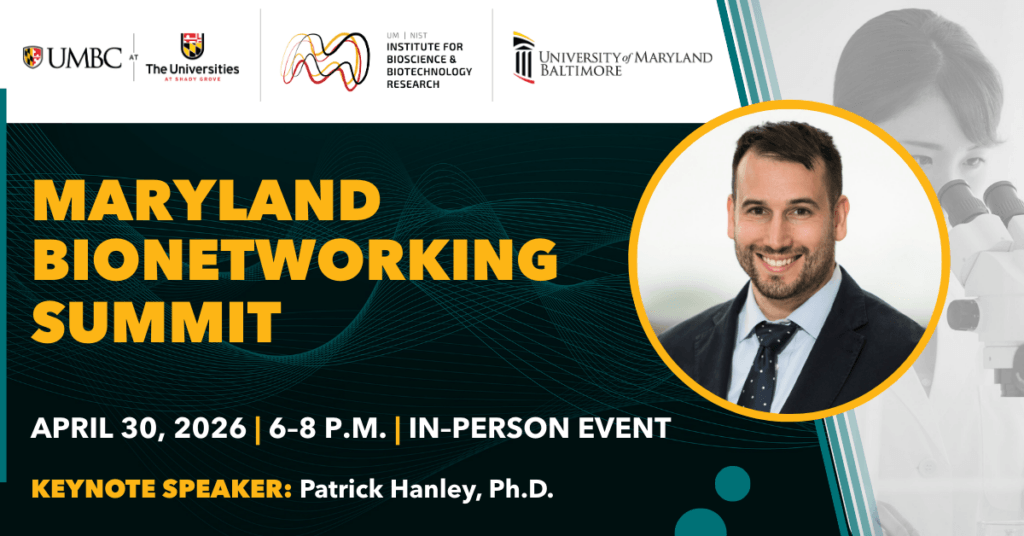 Headshot of keynote speaker Dr. Patrick Hanley next to text that reads Maryland Bionetworking Summit, April 30.
