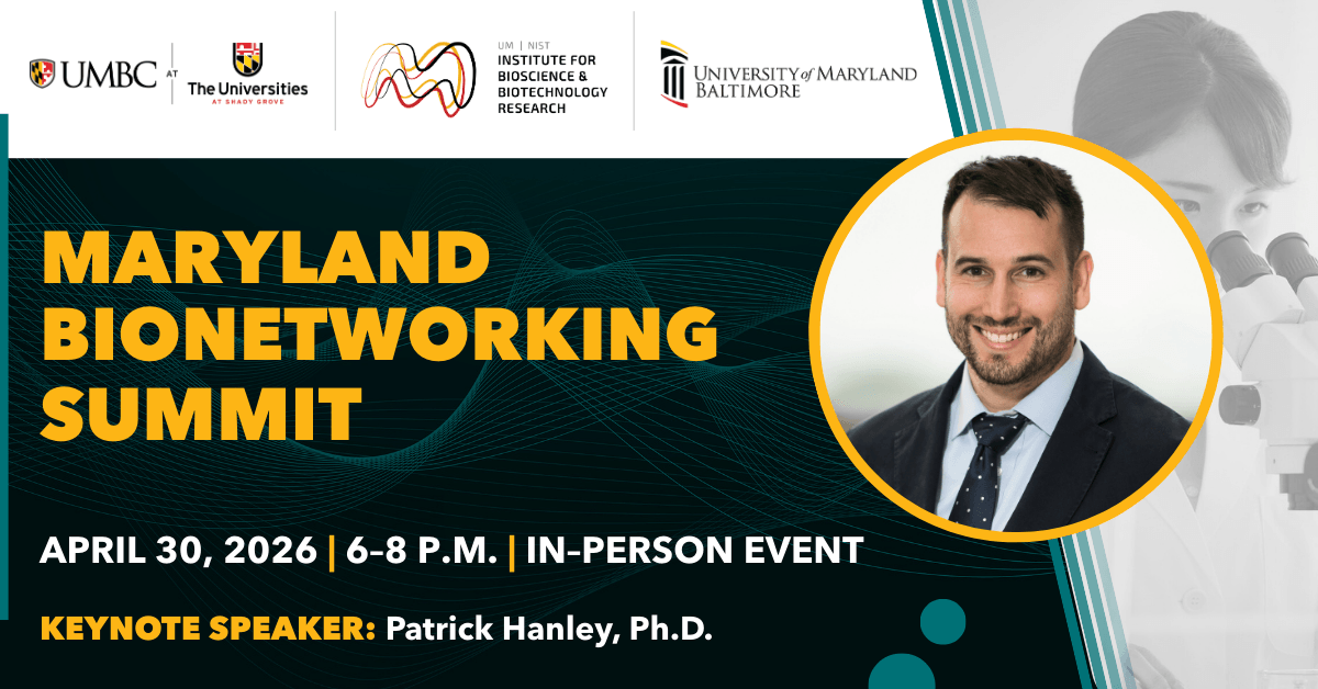 Headshot of keynote speaker Dr. Patrick Hanley next to text that reads Maryland Bionetworking Summit, April 30.
