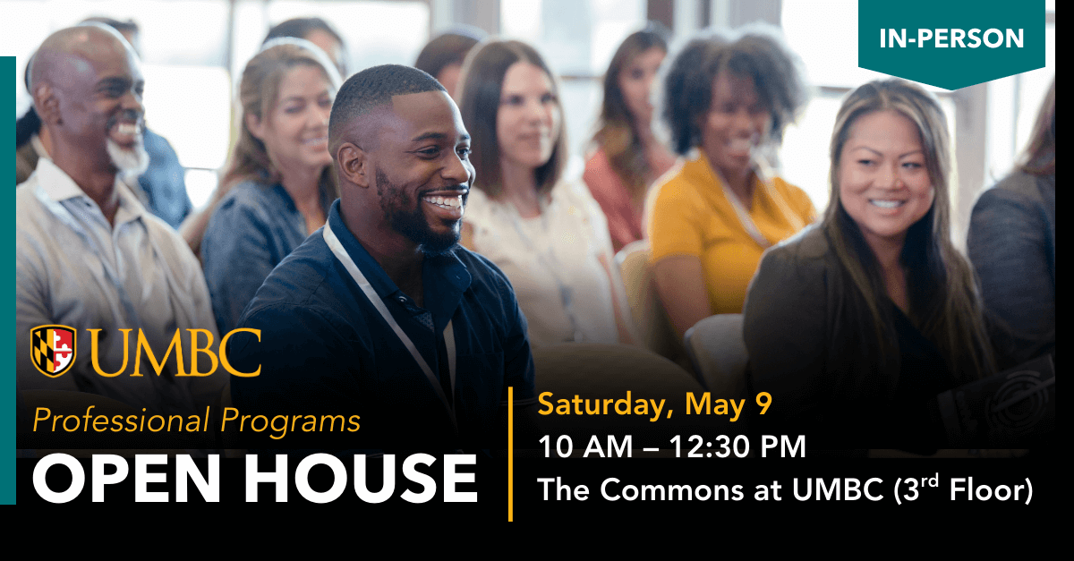 People seated for a presentation over text that reads UMBC Professional Programs Open House. Saturday, May 9. 10 AM to 12:30 P.M., The Commons 3rd Floor