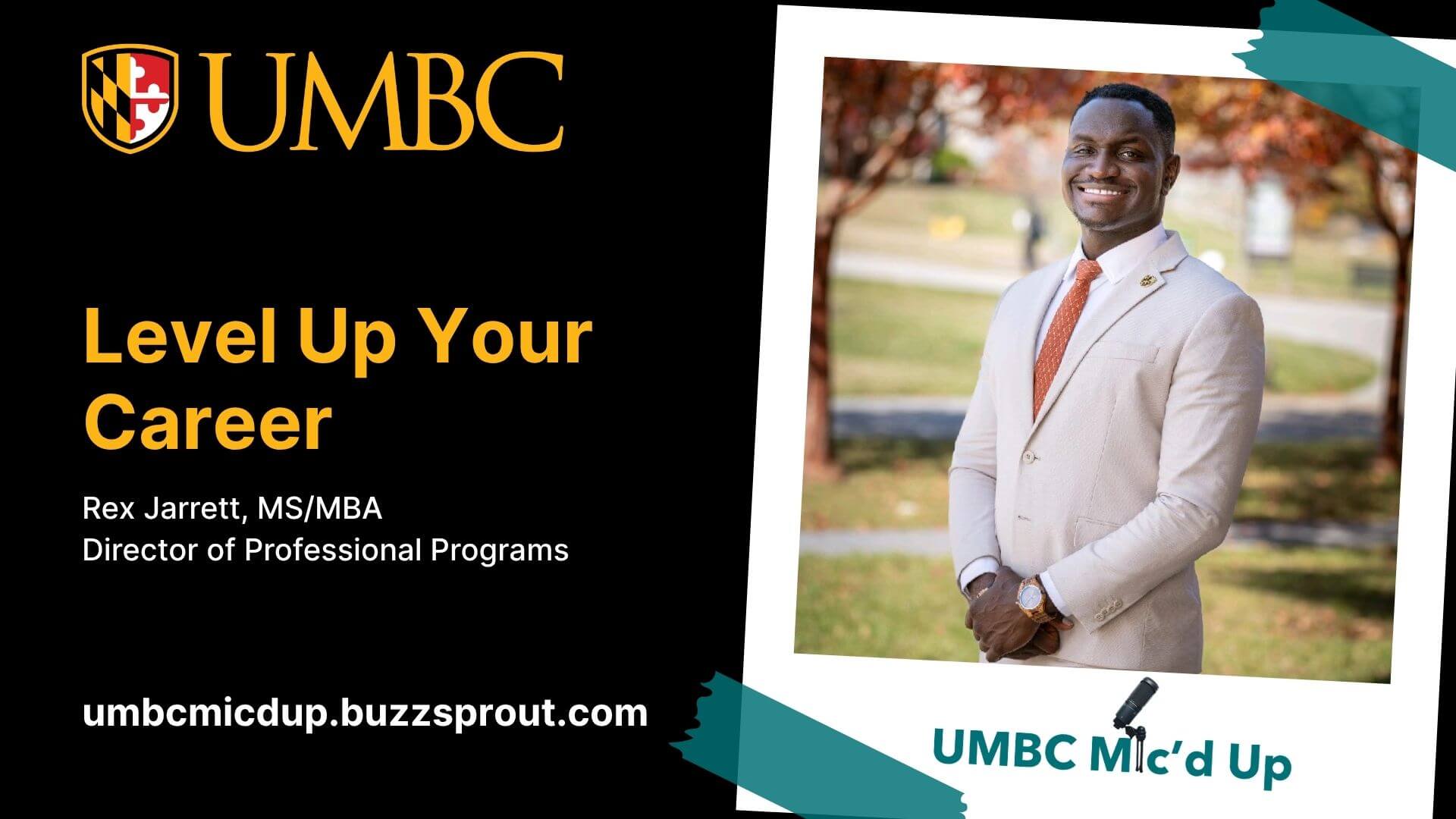 Promotional graphic for UMBC Mic’d Up featuring Rex Jarrett, Director of Professional Programs, with the headline “Level Up Your Career” and a photo of him in a suit on campus.
