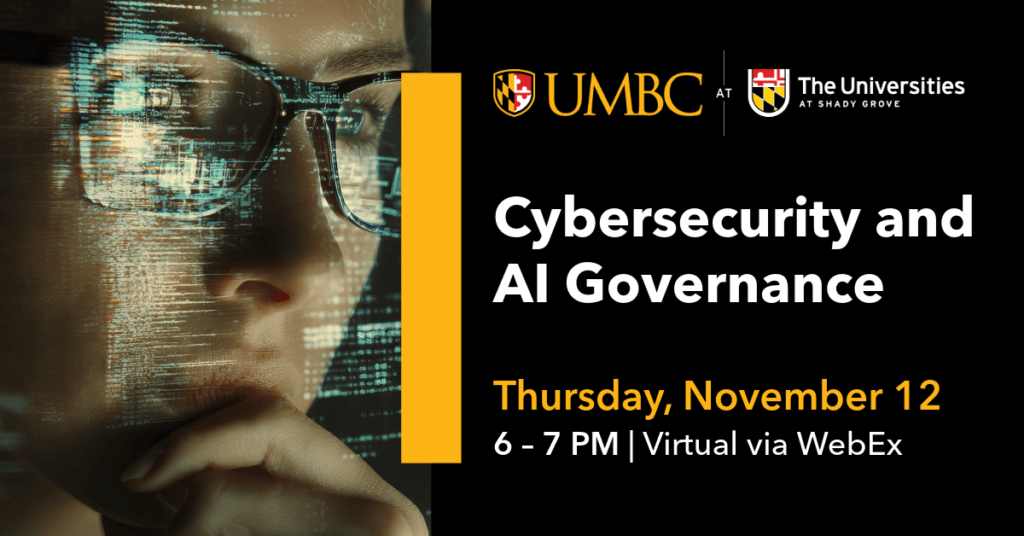 Code on a screen reflected in a person's glasses next to text that reads Cybersecurity and AI Governance. Virtual Event on November 12, 6 to 7 p.m.