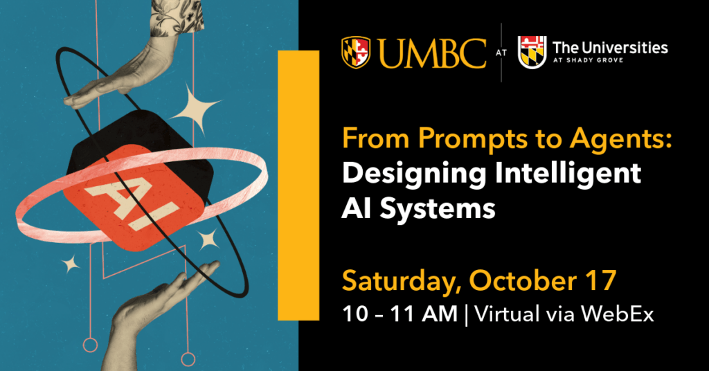 Hands positioned above and below an AI button next to text that reads From Prompts to Agents: Designing Intelligent AI Systems. Saturday October 17, 10 to 11 A.M.