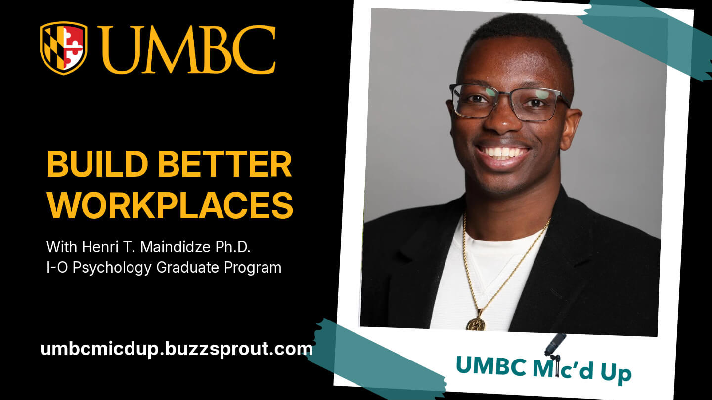 Podcast thumbnail featuring Henri T. Maindidze Ph.D. with the UMBC logo and title "Build Better Workplaces."